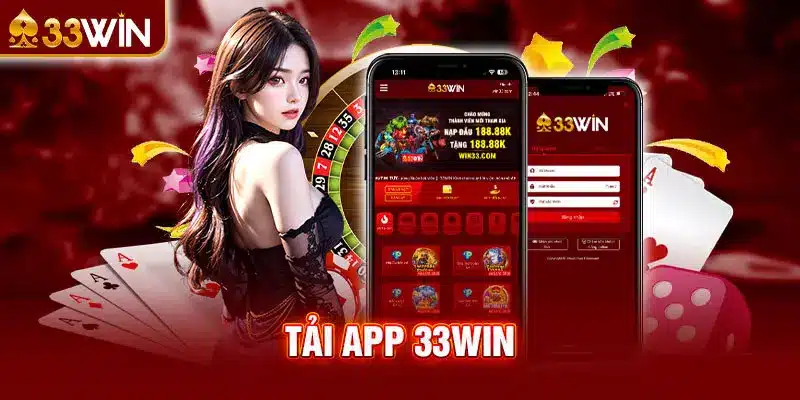 Thực hiện quy trình tải app 33Win thống nhất