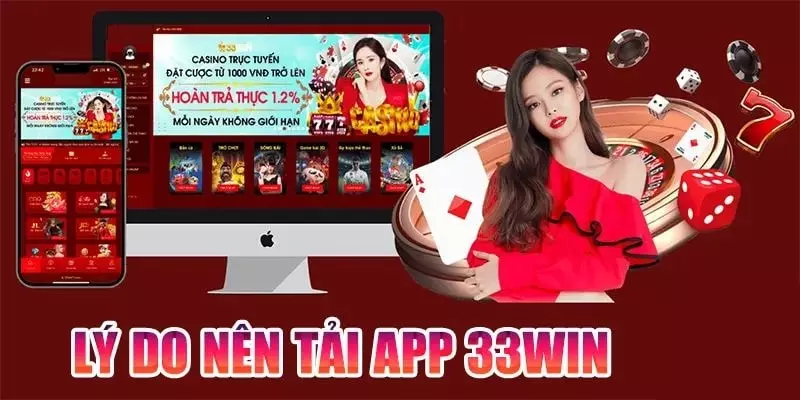 Lý do nên cài đặt ứng dụng cá cược 33Win